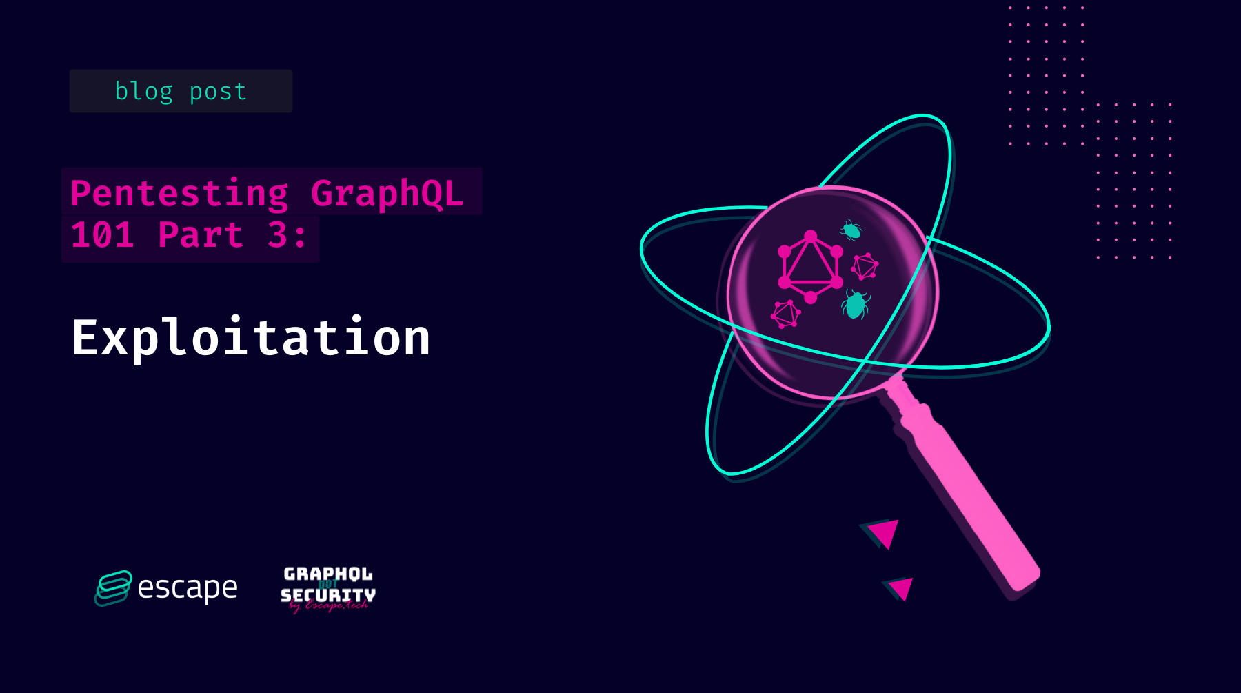 Pentesting GraphQL 101 Part 3 - Exploitation