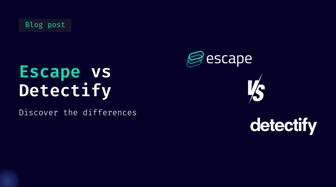 Your Detectify Alternative: How Does Escape DAST Stack Up?