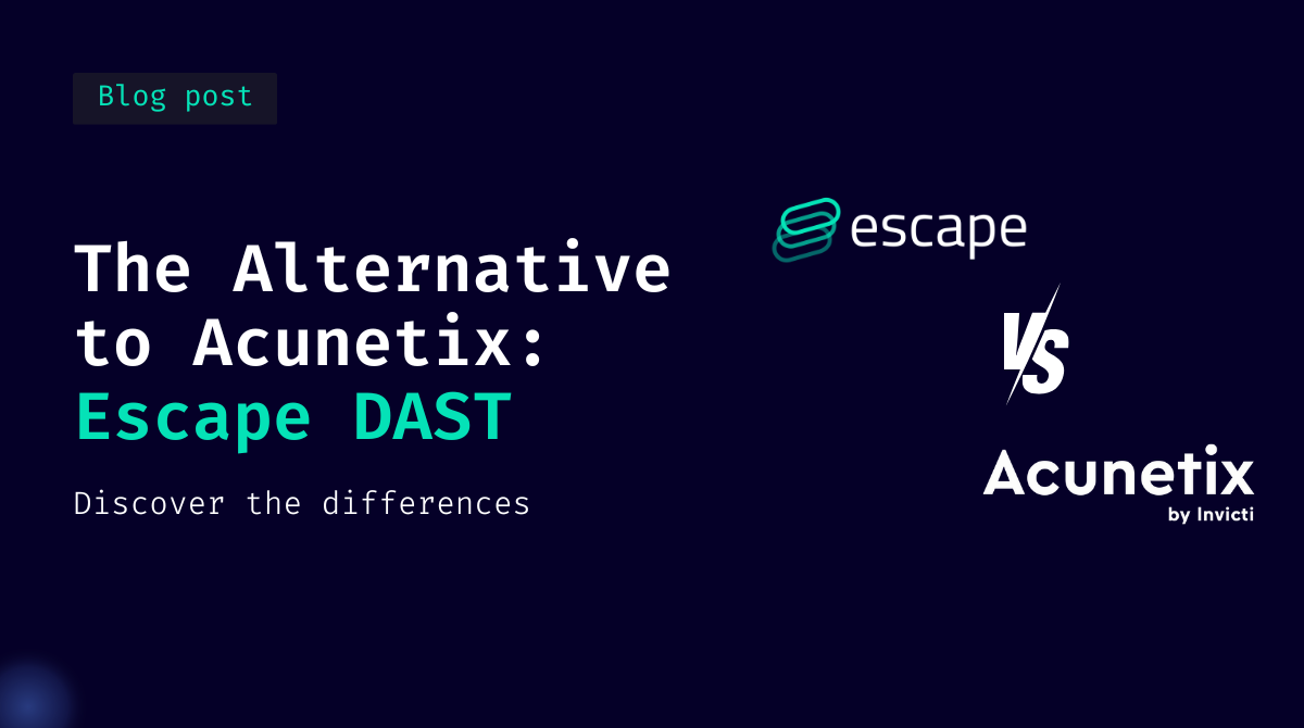 Escape vs Acunetix | Best Acunetix DAST Alternative 2025