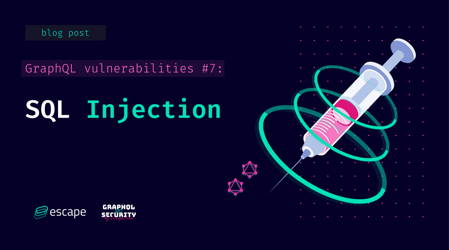 SQL Injection In GraphQL ⎜Escape Blog