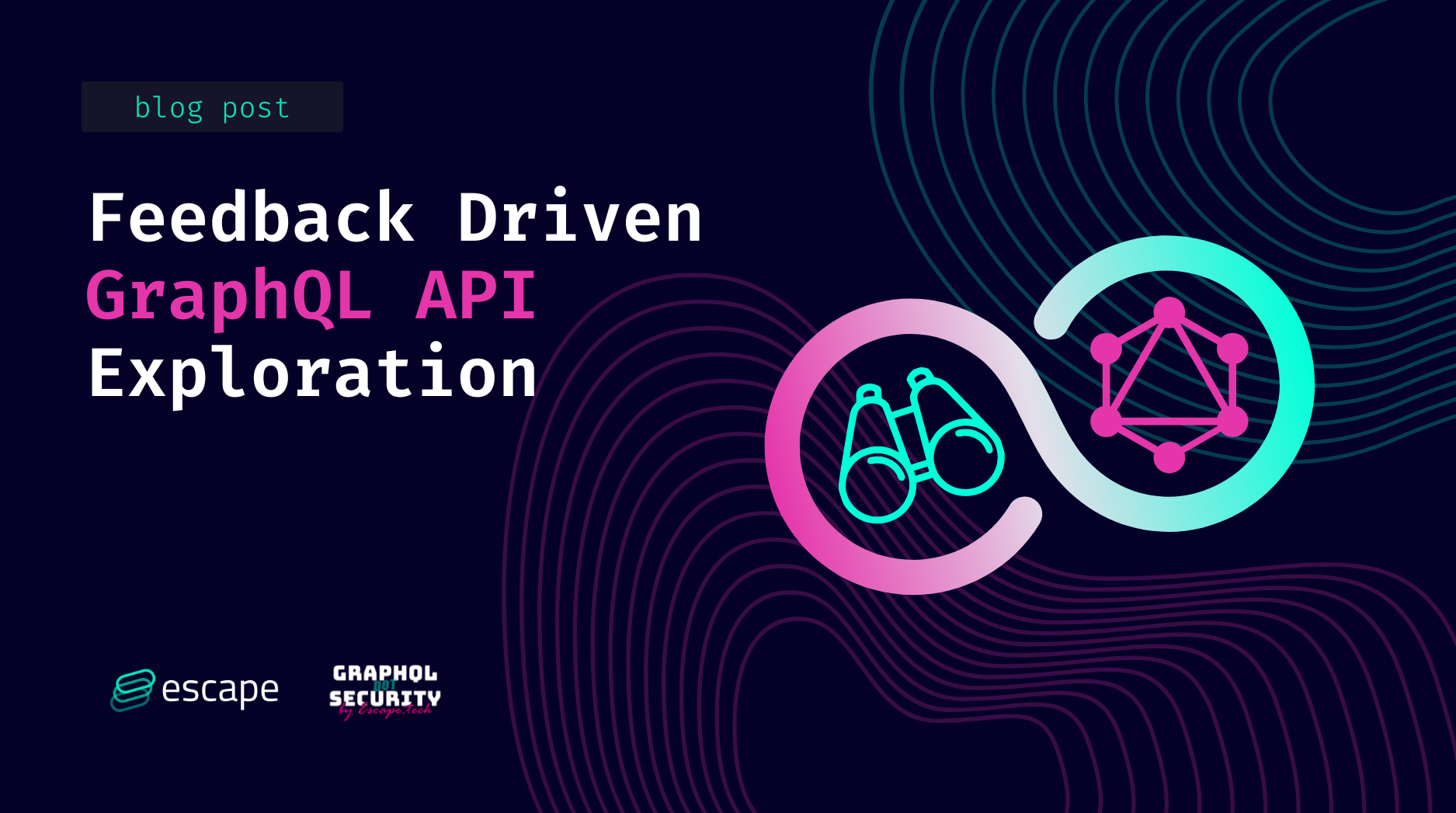 Feedback Driven API exploration at the service of GraphQL Security