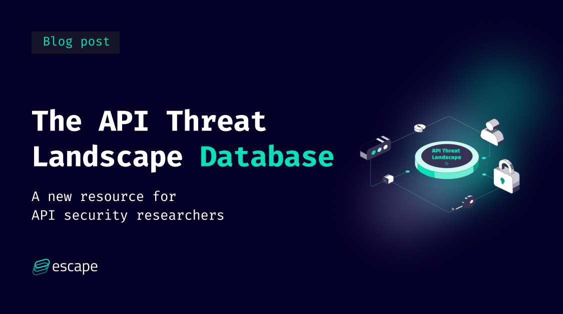 Introducing the API Threat Landscape, a new resource for API security researchers