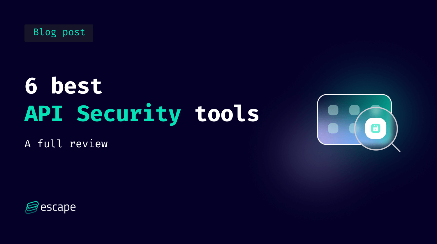 Top 6 API security testing tools in 2025: a full review
