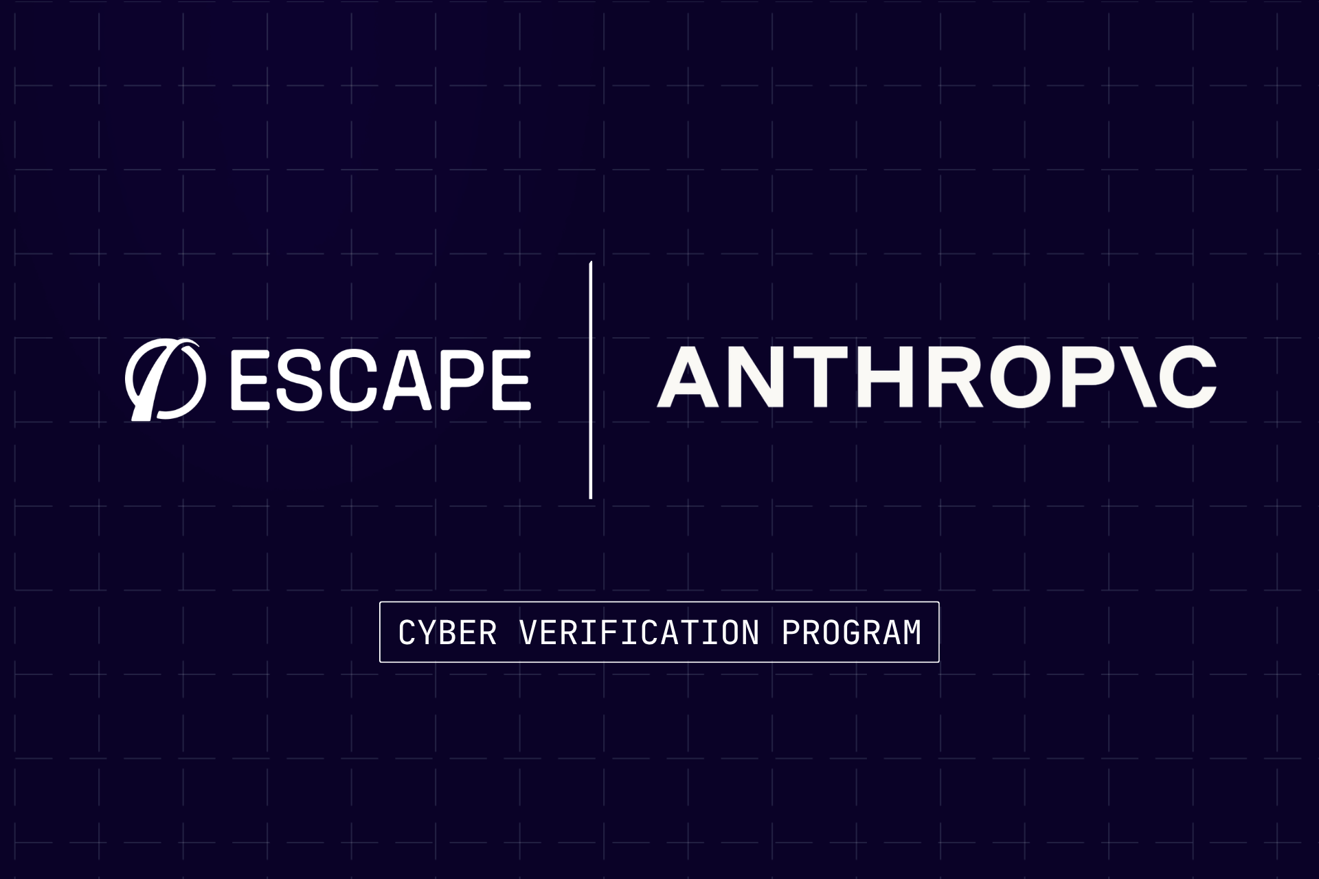 Escape joins Anthropic’s Cyber Verification Program to advance AI-powered offensive security