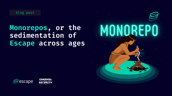 Monorepos, or the sedimentation of Escape across ages
