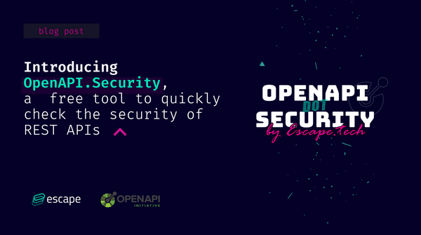 Introducing OpenAPI.Security,
a free tool to quickly check the security of REST APIs