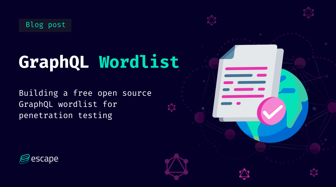Building a free open source GraphQL wordlist for penetration testing