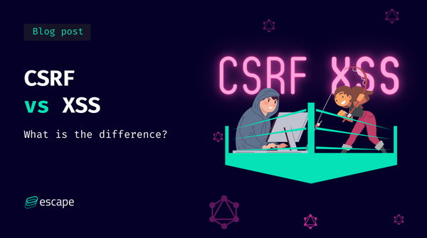 CSRF vs XSS: What is the difference?