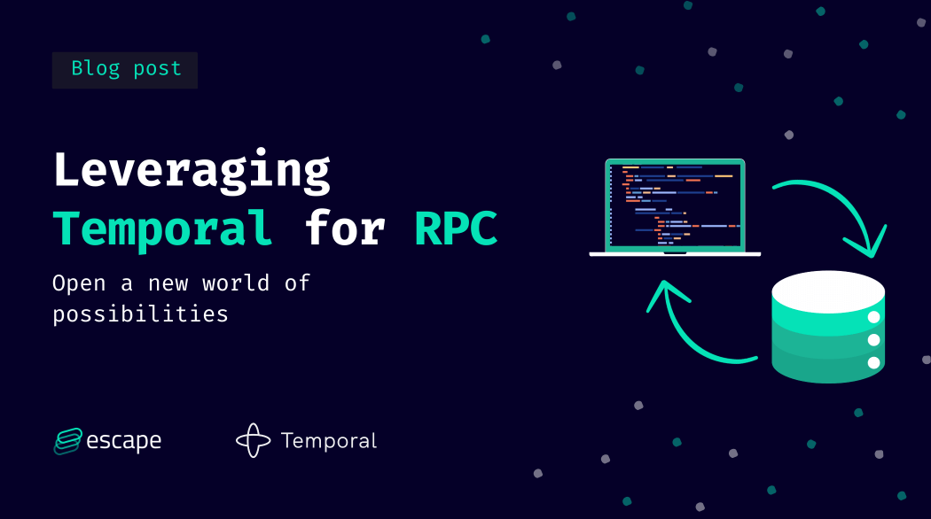 Leveraging Temporal for resilient remote procedure calls (RPC)