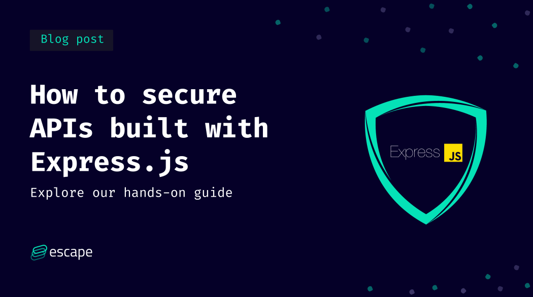 How to secure APIs built with Express.js