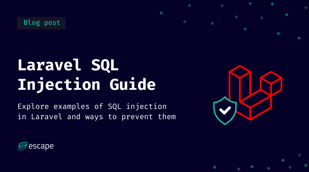 Laravel SQL injection guide: Practical examples included