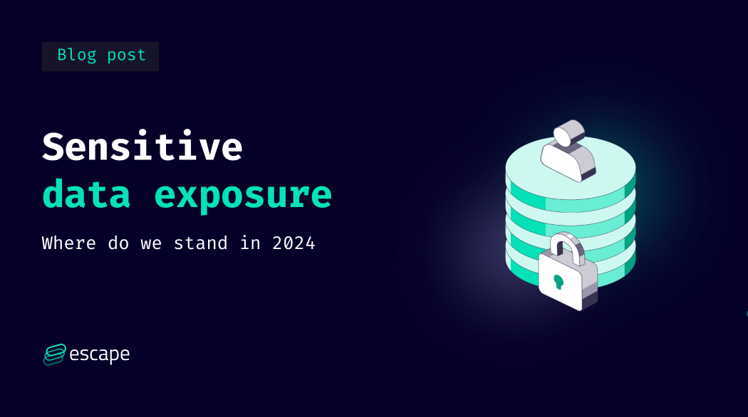 Sensitive data exposure: How to prevent it and where do we stand in 2024