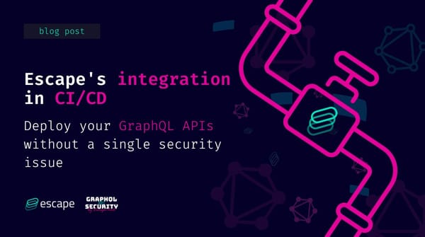 Secure your GraphQL API  within your CI/CD
