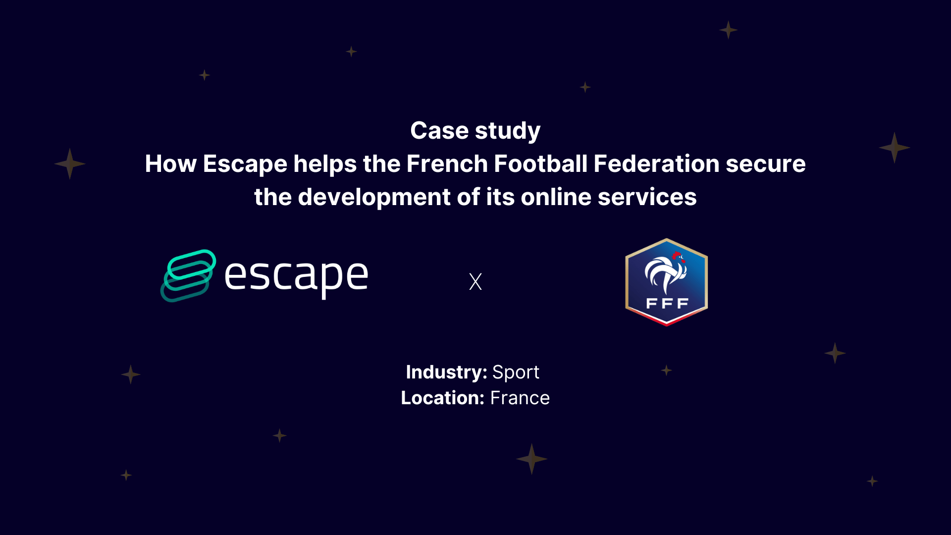 Case Study: How Escape helps the French Football Federation secure the development of its online services