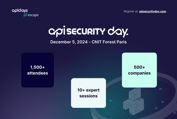 API Security Day - powered by APIDays & Escape