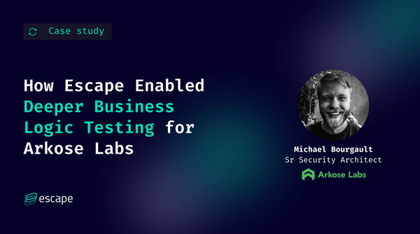 How Escape Enabled Deeper Business Logic Testing for Arkose Labs