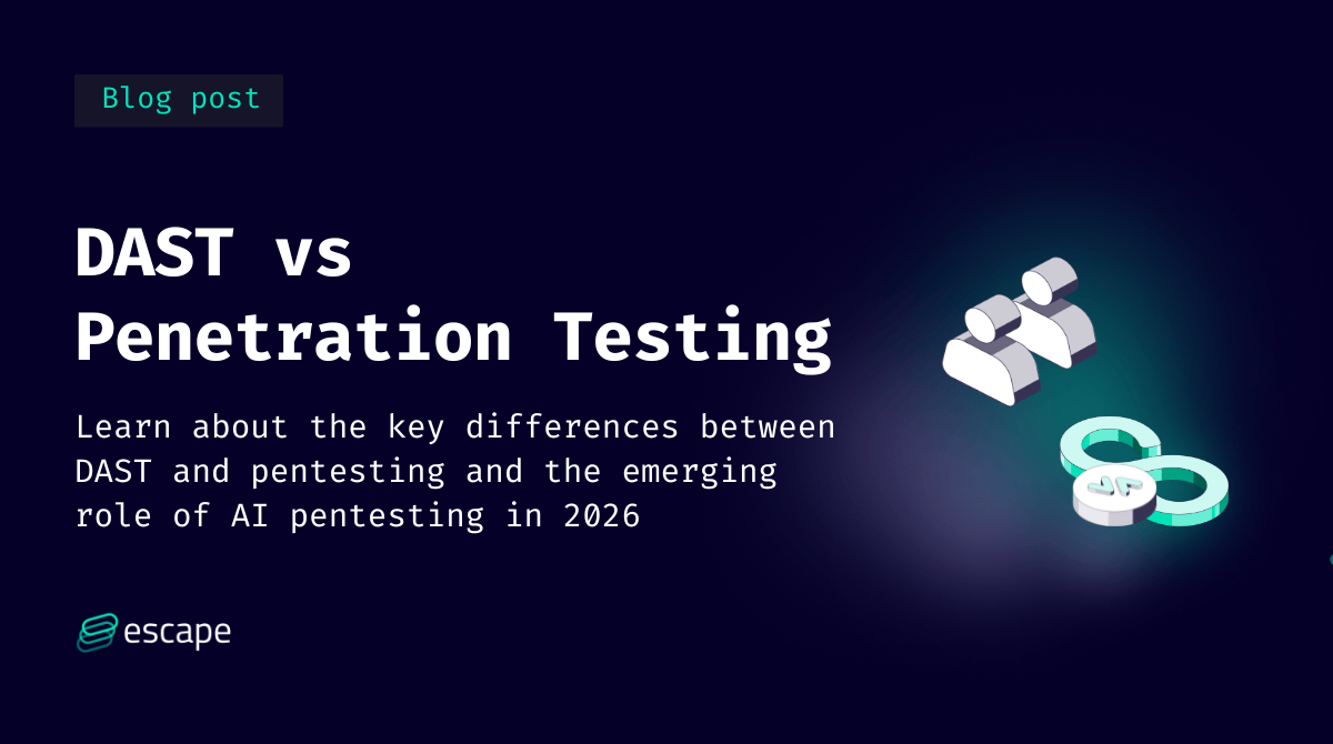 DAST vs Penetration Testing: Key Differences in 2026