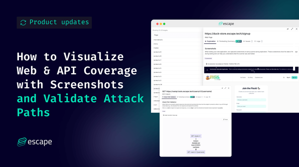How to Visualize Web & API Coverage with Screenshots and Validate Attack Paths in Escape