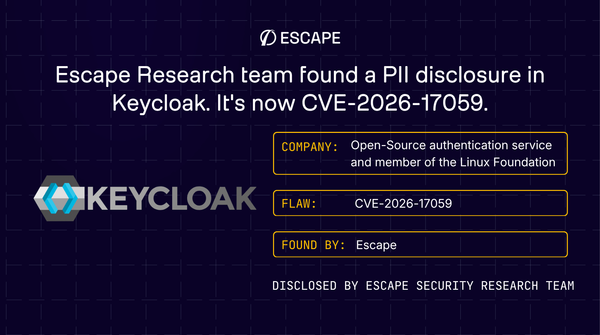Escape Research team found a PII disclosure in Keycloak. It's now CVE-2026-17059.