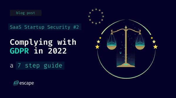 Complying with GDPR requirements for SaaS startups