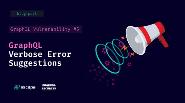 When GraphQL field suggestions become a Security Issue