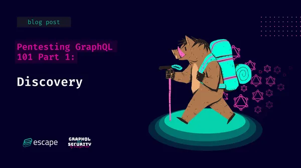 GraphQL Discovery: Pentesting GraphQL 101 Part 1