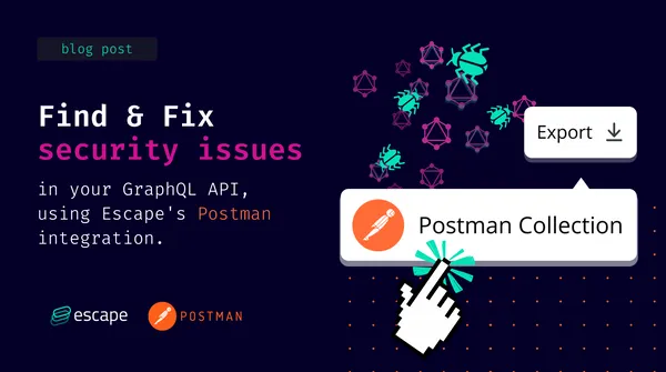 Find & Fix GraphQL API Security Issues with Postman