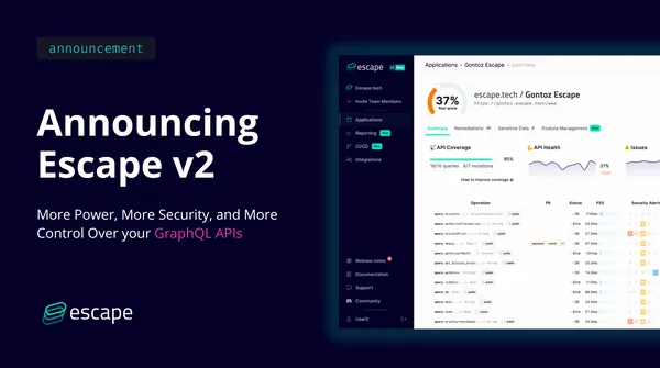 Introducing Escape v2: More Power, More Security, and More Control Over Your GraphQL APIs