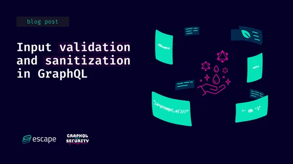 GraphQL Input Validation & Sanitization
