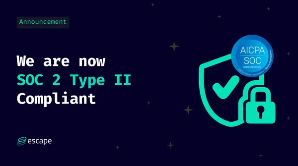 Escape is now SOC 2 Type II compliant