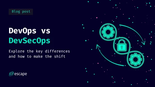 DevOps vs DevSecOps: exploring the key differences and how to make the shift