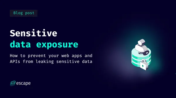 Sensitive data exposure: How to prevent it and where do we stand in 2025