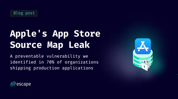 Apple's App Store Source Map Leak: A Preventable Vulnerability We Found in 70% of Organizations