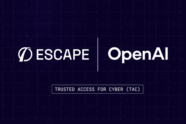 Escape joins OpenAI’s Trusted Access for Cyber (TAC) to advance AI-powered offensive security